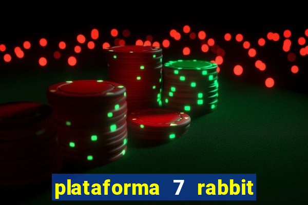 plataforma 7 rabbit paga mesmo